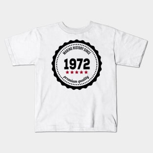 Making history since 1972 badge Kids T-Shirt